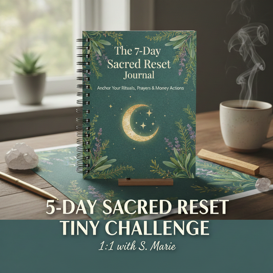 5-Day Sacred Reset Tiny Challenge (1:1 with S. Marie)